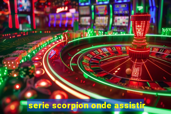 serie scorpion onde assistir